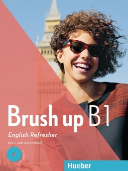 Brush up B1. Kurs- und Arbeitsbuch mit Audio-CD 