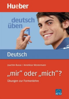 Deutsch üben 01.´ mir´ oder ´mich´? 