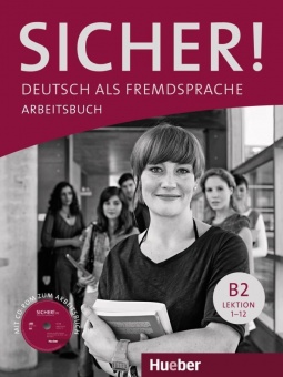 Sicher! B2. Arbeitsbuch mit Audio-CD 