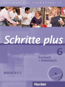 Schritte plus 6. Kursbuch + Arbeitsbuch mit Audio-CD zum Arbeitsbuch 