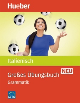 Großes Übungsbuch Italienisch Grammatik 