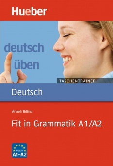 Deutsch üben. Fit in Grammatik A1/A2 