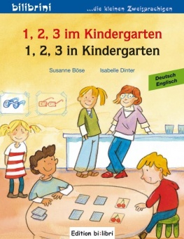 1, 2, 3 in Kindergarten. Kinderbuch Deutsch-Englisch 