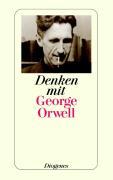 Denken mit George Orwell 