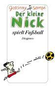 Der kleine Nick spielt Fußball 