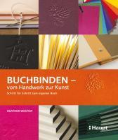 Buchbinden - vom Handwerk zur Kunst 