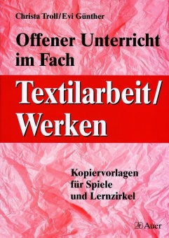 Offener Unterricht im Fach Textilarbeit/Werken, Kopiervorlagen für Spiele im 