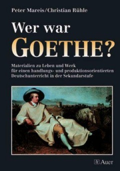 Wer war Goethe? 