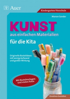 Kunst aus einfachen Materialien KIGA 