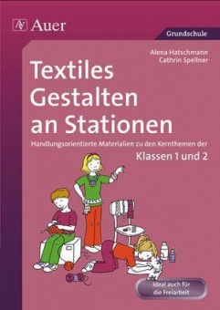 Textiles Gestalten an Stationen 