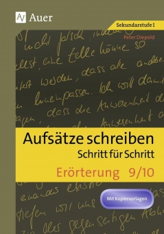 Aufsätze schreiben Schritt für Schritt: Erörterung 