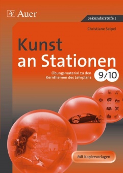 Kunst an Stationen Klasse 9-10 Übungsmaterialien zu den 