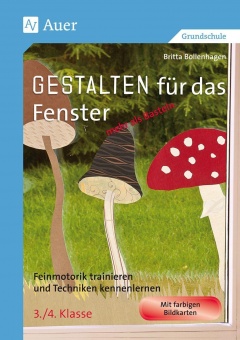 Gestalten für das Fenster - mehr als Basteln 3+4 