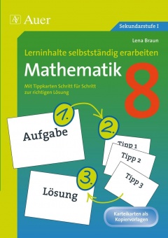 Lerninhalte selbstständig erarbeiten Mathematik 8 