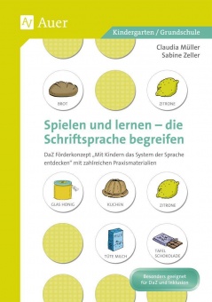 Spielen und Lernen - die Schriftsprache begreifen 