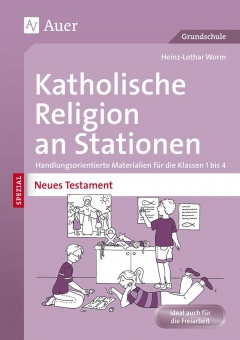 Katholische Religion an Stationen Neues Testament 