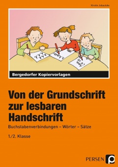 Von der Grundschrift zur lesbaren Handschrift 