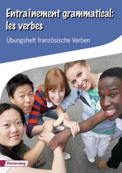 Entrainement grammatical: les verbes. Übungsheft französische Verben 