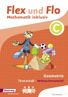 Flex und Flo - Mathematik inklusiv C. Geometrie. Arbeitsheft 