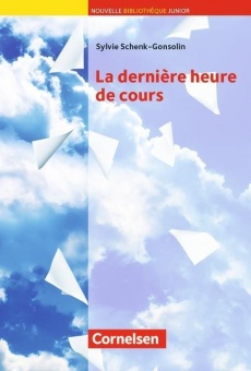 Bibliothèque Junior: La dernière heure de cours / Sylvie Schenk 