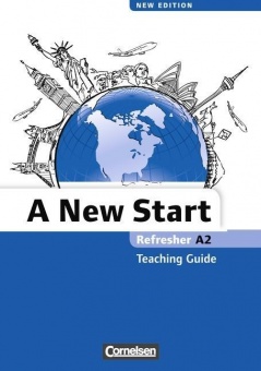 A New Start. A2: Refresher. Teaching Guide 