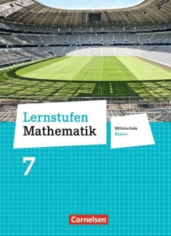 Lernstufen Mathematik 7R. Schülerbuch. Bayern 