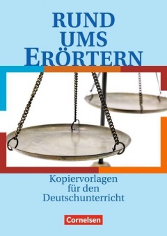 Rund ums Erörtern Sekundarstufe I. Kopiervorlagen 