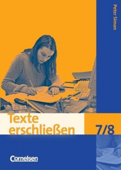 Texte erschließen 7./8. Schuljahr. Arbeitsheft mit Lösungen 