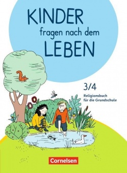 Kinder fragen nach dem Leben 3./4. Schuljahr. Schülerbuch 