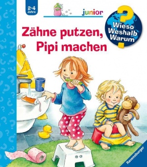 Wieso? Weshalb? Warum? Junior Band 52: Zähne putzen, Pipi machen 