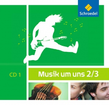 Musik um uns 2/3. CD. Hörbeispiele 