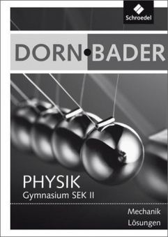 Dorn, Bader Physik Lösungen Mechanik 