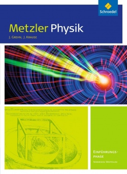 Metzler Physik Einführungsphase. Schülerband. Ausgabe  für Nordrhein-Westfalen 