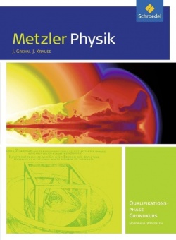 Metzler Physik Qualifikationsphase GK. Schülerband. 