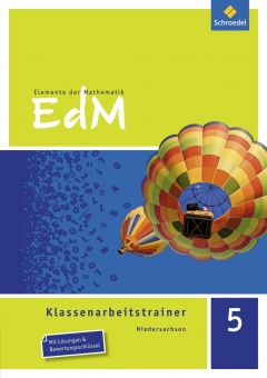 Elemente der Mathematik 5. Klassenarbeitstrainer Niedersachsen 