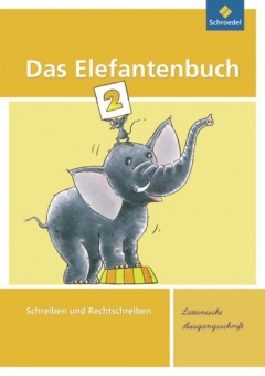 Das Elefantenbuch 2. Arbeitsheft. Lateinische Ausgangsschrift 