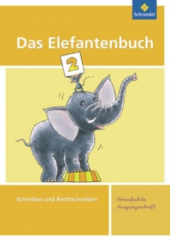 Das Elefantenbuch 2. Arbeitsheft. Vereinfachte Ausgangsschrift 