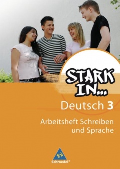 Stark in... Deutsch 3. Arbeitsheft. Das Sprachlesebuch für Förderschulen 