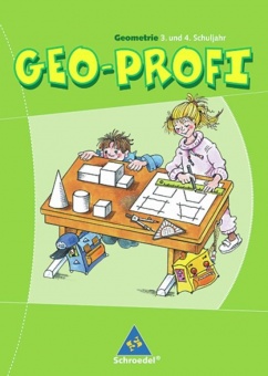 Geo-Profi. Geometrie 3. und 4. Schuljahr. Neubearbeitung 