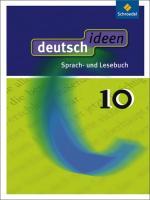 deutsch ideen 10. Schülerband. Allgemeine Ausgabe 