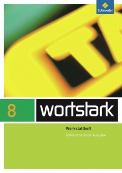 Wortstark 8 Werkstattheft Differenzierende Allgemeine Ausgabe 