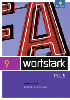 Wortstark 9. Werkstattheft Differenzierende Allgemeine Ausgabe 