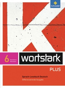 Wortstark 6. SprachLeseBuch. Differenzierende Ausgabe. NRW 