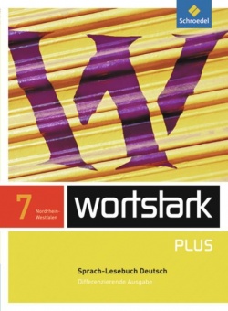 Wortstark 7. SprachLeseBuch. Differenzierende Ausgabe. NRW 