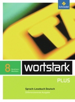 Wortstark 8. SprachLeseBuch. Differenzierende Ausgabe. NRW 