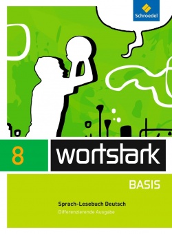 Wortstark Basis 8. SprachLeseBuch. Differenzierende Allgemeine Ausgabe 