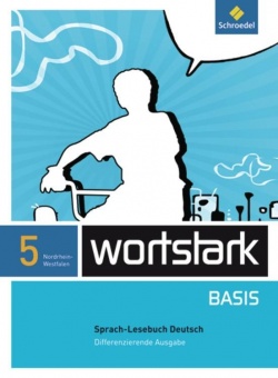 Wortstark Basis 5. SprachLeseBuch. Differenzierende Ausgabe. NRW 