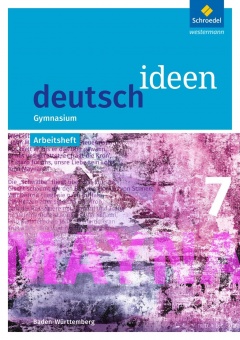 deutsch ideen Baden-Württemberg J16 Arbeitsheft 7 