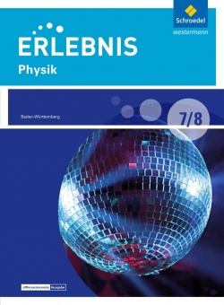 Erlebnis Physik 7/8. Schülerbuch. Baden-Württemberg 