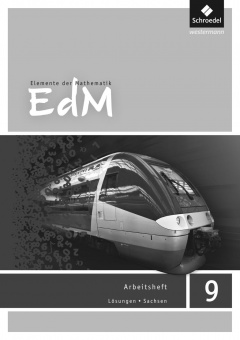 Elemente der Mathematik 9. Lösungen Arbeitsheft. Sachsen 